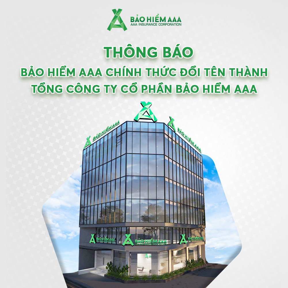 BẢO HIỂM AAA CHÍNH THỨC ĐỔI TÊN THÀNH TỔNG CÔNG TY CỔ PHẦN BẢO HIỂM AAA